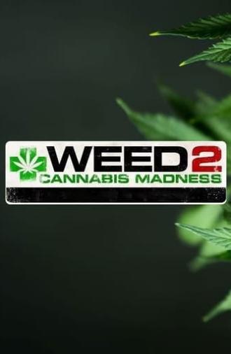 Weed 2: Cannabis Madness (2014)