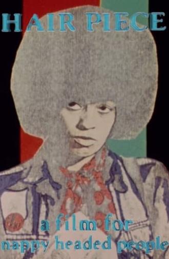 Hair Piece: A Film for Nappy Headed People (1984)