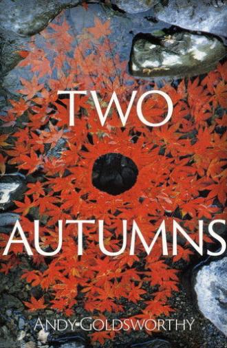 Two Autumns: Andy Goldsworthy (1992)
