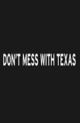 Don't Mess with Texas (2008)