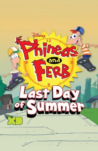 Phineas and Ferb: Last Day of Summer (2015)