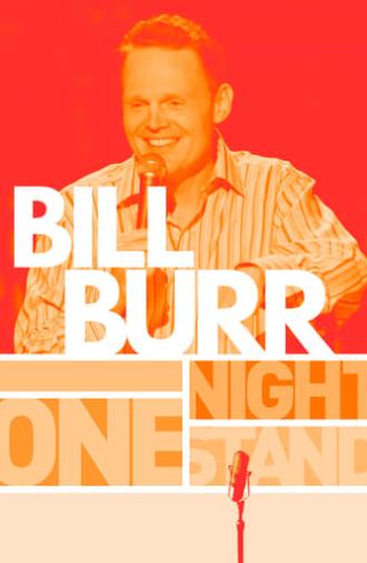 Bill Burr: One Night Stand (2005)