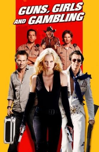Guns, Girls and Gambling (2012)