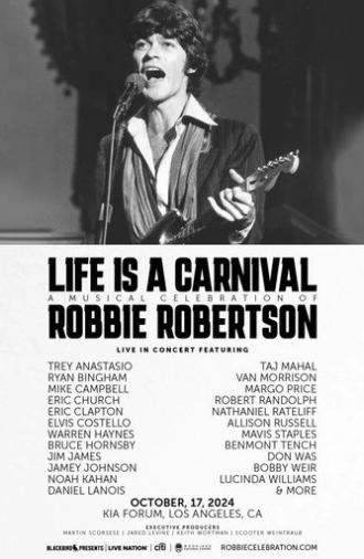 Life Is a Carnival: A Musical Celebration of Robbie Robertson (2024)