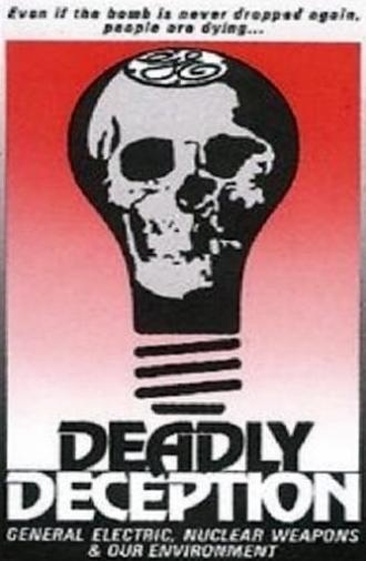 Deadly Deception: General Electric, Nuclear Weapons and Our Environment (1991)