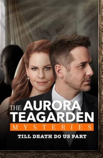 Aurora Teagarden Mysteries: Til Death Do Us Part (2021)