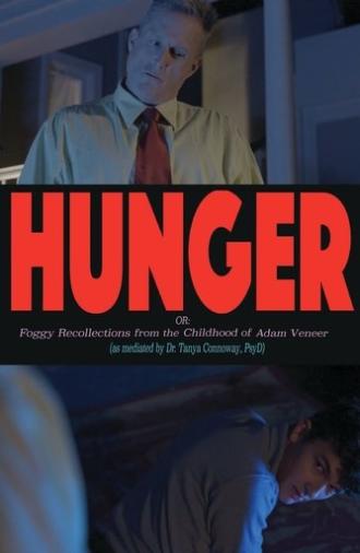 Hunger! Or: Foggy Recollections from the Childhood of Adam Veneer (as mediated by Dr. Tanya Connoway, PsyD) (2022)