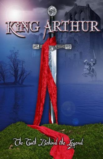 King Arthur: The Truth Behind the Legend (2004)