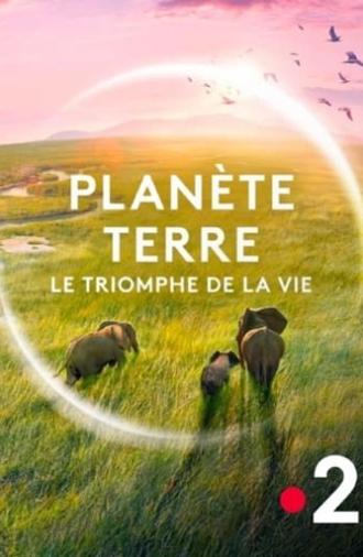 Planète Terre, le triomphe de la vie (2024)