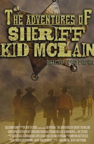 The Adventures of Sheriff Kid McLain (2013)