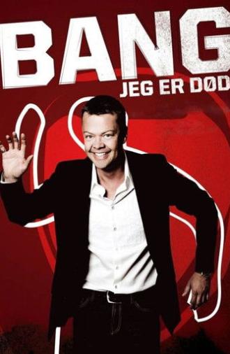 Carsten Bang: Bang! Jeg er død (2009)