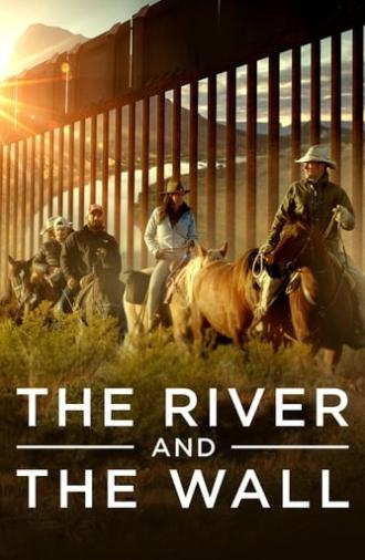 The River and the Wall (2019)