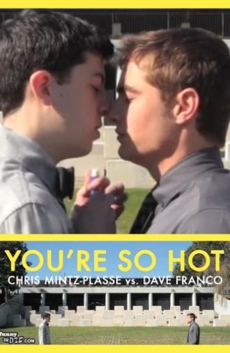 You're So Hot with Chris Mintz-Plasse and Dave Franco (2011)
