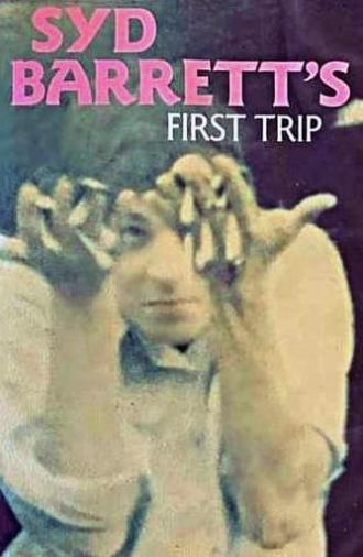 Syd Barrett's First Trip (1966)