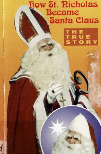 How St. Nicholas Became Santa Claus: The True Story (1993)