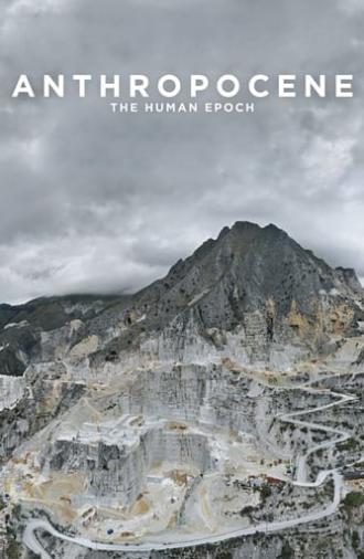 Anthropocene: The Human Epoch (2018)