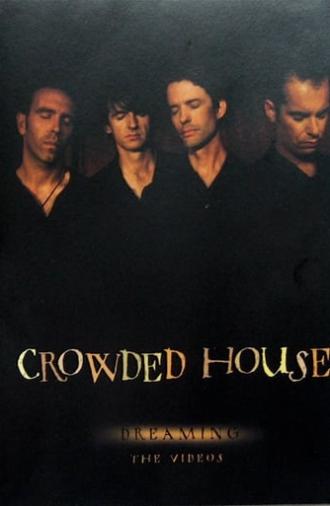 Crowded House: Dreaming - The Videos (2002)