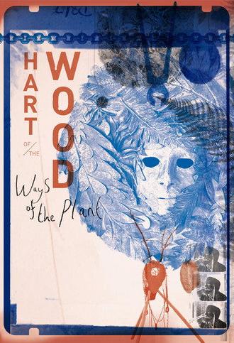 Hart of the Wood ‘Ways of the Plant' (2024)