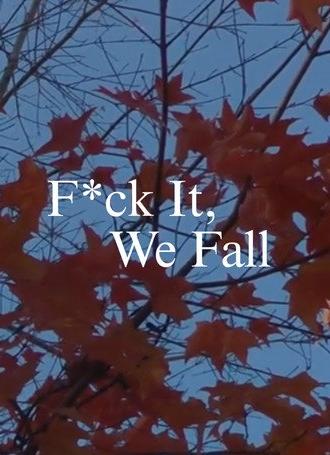 F*ck It, We Fall (2024)