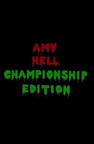 AMV Hell: Championship Edition (2006)