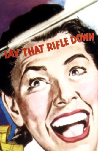 Lay That Rifle Down (1955)