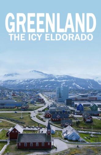 Greenland: The Icy Eldorado (2025)