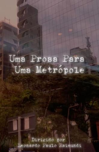 Uma Prosa Para Uma Metrópole (2023)