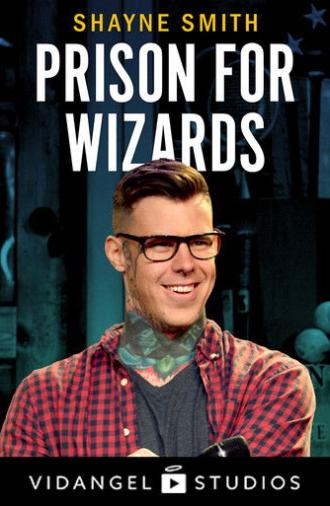 Shayne Smith: Prison for Wizards (2018)