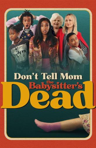 Don't Tell Mom the Babysitter's Dead (2024)