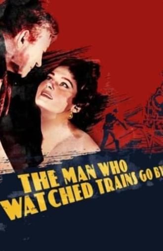 The Man Who Watched Trains Go By (1952)