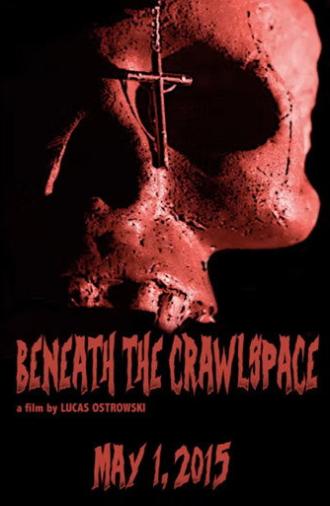 Beneath the Crawlspace (2015)