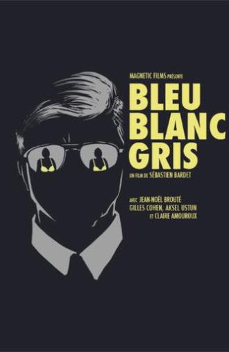 Bleu Blanc Gris (2014)