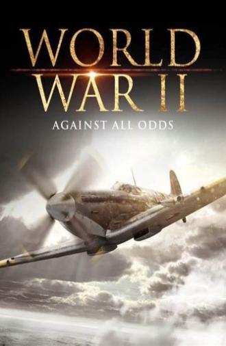 World War II: Against All Odds (2001)