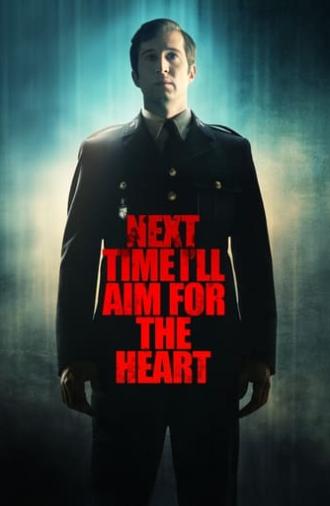 Next Time I'll Aim for the Heart (2014)