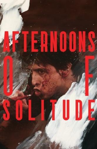 Afternoons of Solitude (2025)