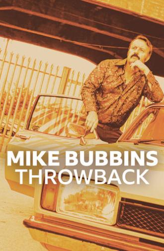 Mike Bubbins: Throwback (2024)