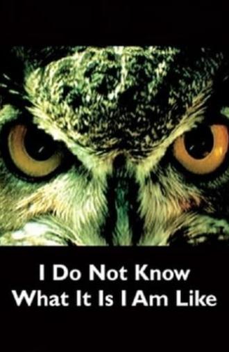 I Do Not Know What It Is I Am Like (1986)