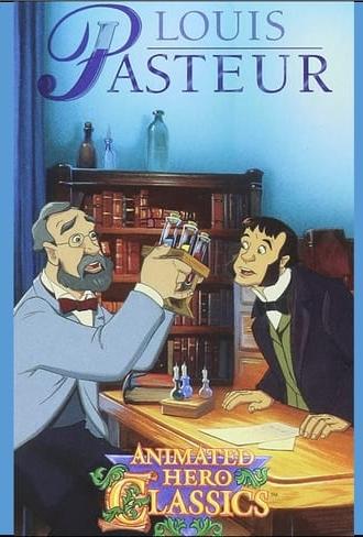 Animated Hero Classics: Louis Pasteur (1995)