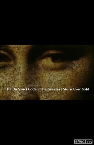 The Da Vinci Code: The Greatest Story Ever Sold (2006)