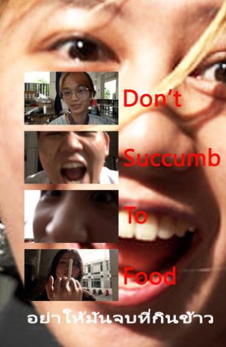 Don't Succumb to Food (2025)