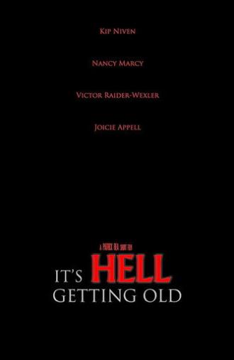 It's Hell Getting Old (2019)