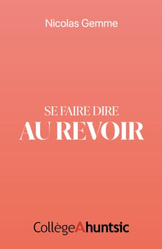 Se faire dire au revoir (2023)