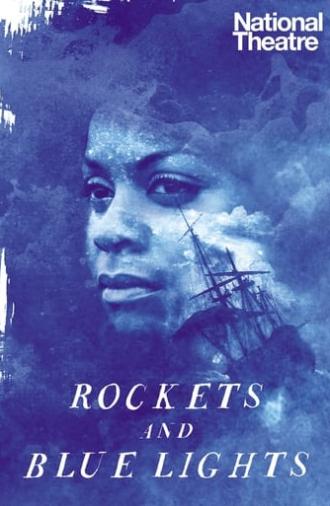 National Theatre: Rockets and Blue Lights (2021)