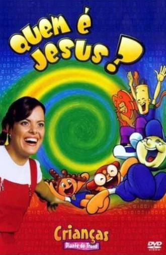 Crianças Diante do Trono 3 - Quem é Jesus? (2004)