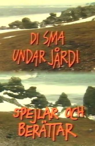 Di sma undar jårdi spejlar och berättar (1986)