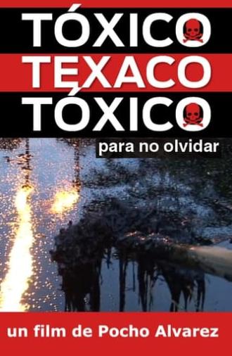 Tóxico, Texaco, Tóxico (2007)