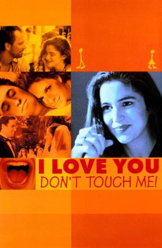 I Love You, Don't Touch Me! (1997)