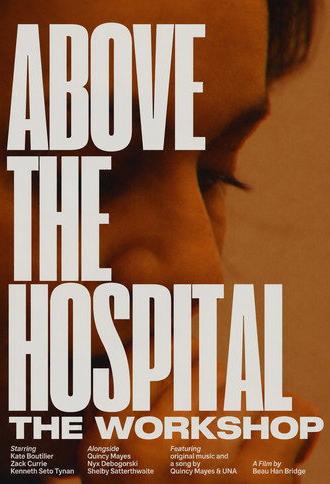 Above the Hospital: The Workshop (2020)