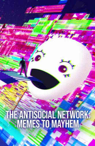 The Antisocial Network: Memes to Mayhem (2024)