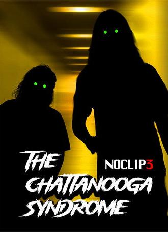 The Chattanooga Syndrome - NOCLIP 3 (2026)
